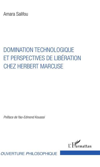 Couverture du livre « Domination technologique et perspectives de libération chez Herbert Marcuse » de Amara Salifou aux éditions L'harmattan