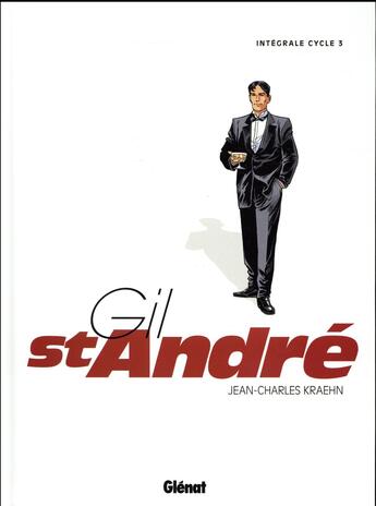 Couverture du livre « Gil Saint-André : Intégrale vol.3 : Tomes 9 à 11 » de Jean-Charles Kraehn aux éditions Glenat