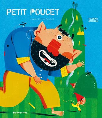 Couverture du livre « Le petit Poucet » de Charles Perrault et Hassan Amekan aux éditions Balivernes