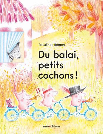 Couverture du livre « Du balai, petits cochons ! » de Rosalinde Bonnet aux éditions Mineditions