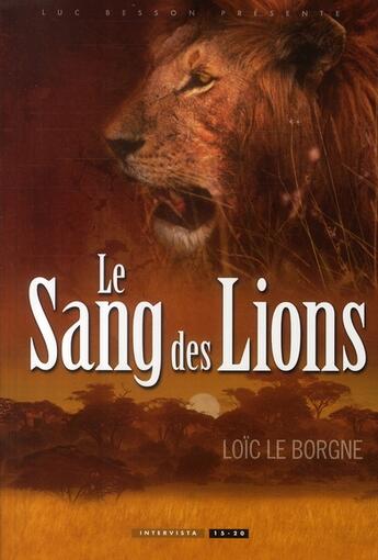 Couverture du livre « Le sang des lions » de Intervista aux éditions Glenat