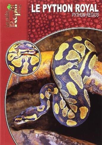 Couverture du livre « Le python royal - Python regius » de Bonke Rene aux éditions Animalia