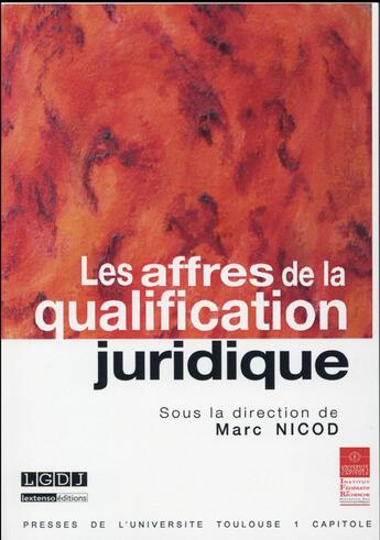 Couverture du livre « Les affres de la qualification juridique » de Marc Nicod aux éditions Ifr