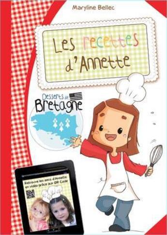 Couverture du livre « Les recettes d'Annette ; desserts de Bretagne » de Maryline Bellec aux éditions Itineraires Medias
