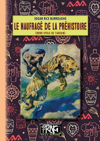 Couverture du livre « Le naufragé de la préhistoire » de Edgar Rice Burroughs aux éditions Prng