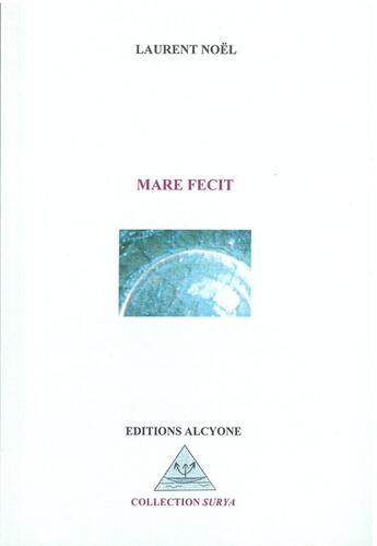 Couverture du livre « Mare fecit » de Laurent Noel aux éditions Alcyone