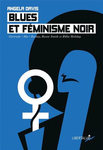 Couverture du livre « Blues et féminisme noir » de Angela Davis aux éditions Libertalia