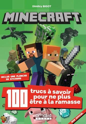 Couverture du livre « Minecraft ; 100 trucs à savoir pour ne plus être à la ramasse » de Dimitry Bigot aux éditions Omake Books