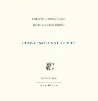 Couverture du livre « Conversations courbes » de Christine Bonduelle aux éditions Obsidiane