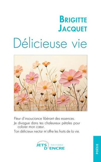 Couverture du livre « Délicieuse vie » de Brigitte Jacquet aux éditions Jets D'encre