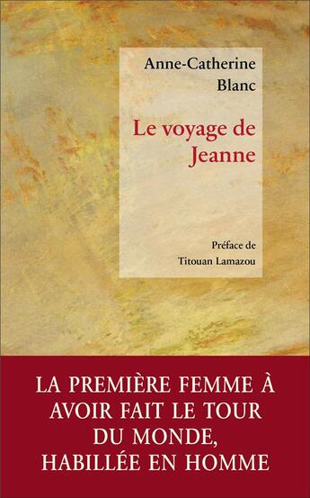 Couverture du livre « Le voyage de Jeanne » de Anne-Catherine Blanc aux éditions Editions Des Instants