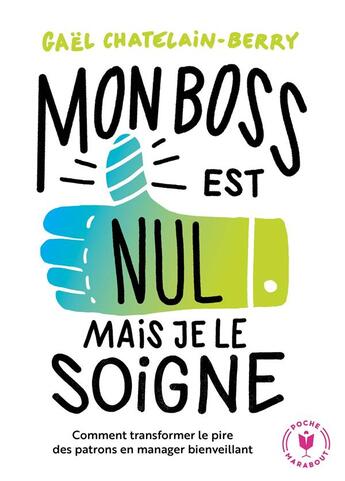 Couverture du livre « Mon boss est nul mais je le soigne » de Gael Chatelain-Berry aux éditions Marabout