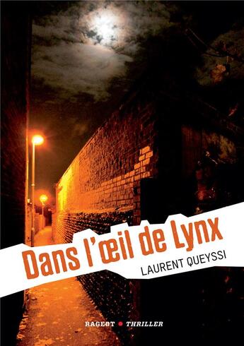 Couverture du livre « Dans l'oeil de lynx » de Laurent Queyssi aux éditions Rageot