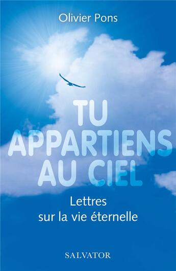 Couverture du livre « Tu appartiens au ciel » de Olivier Pons aux éditions Salvator