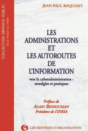 Couverture du livre « Administrations Et Autoroutes Information » de Baquiast aux éditions Organisation