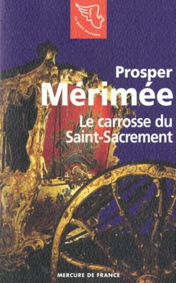 Couverture du livre « Le carrosse du saint-sacrement » de Prosper Mérimée aux éditions Mercure De France