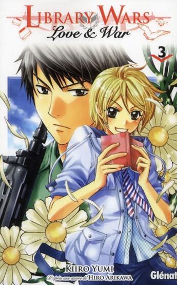 Couverture du livre « Library wars - love & war Tome 3 » de Hiro Arikawa et Kiiro Yumi aux éditions Glenat