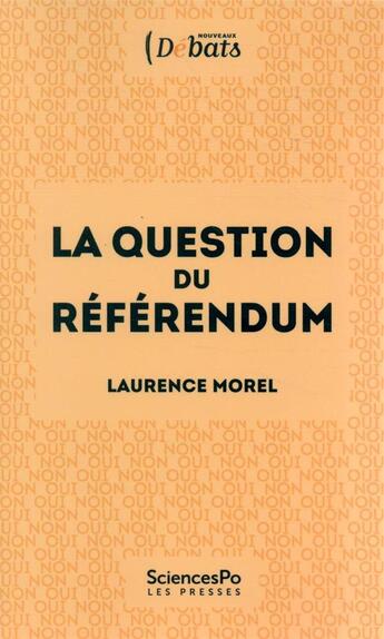 Couverture du livre « La question du référendum » de Laurence Morel aux éditions Presses De Sciences Po