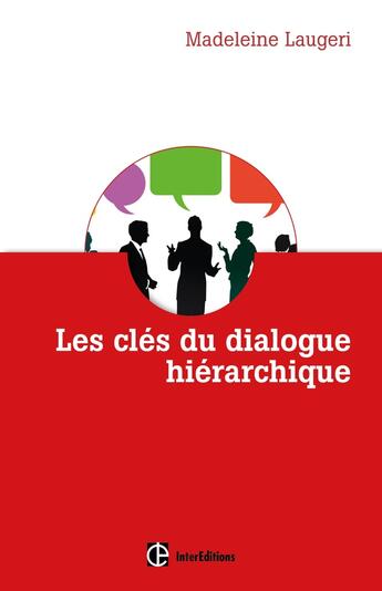 Couverture du livre « Les clés du dialogue hiérarchique ; la méthode des trois contrats » de Madeleine Laugeri aux éditions Intereditions