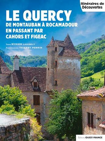 Couverture du livre « Le Quercy (édition 2020) » de Myriem Lahidely aux éditions Ouest France