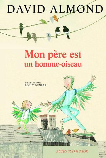 Couverture du livre « Mon père est un homme oiseau » de David Almond aux éditions Actes Sud