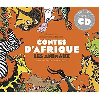 Couverture du livre « Contes d'Afrique » de Roland Garrigue et Mbodj Souleymane aux éditions Milan
