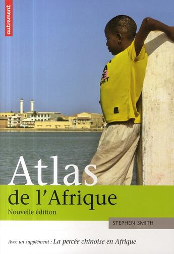 Couverture du livre « Atlas de l'Afrique (édition 2009) » de Stephen Smith aux éditions Autrement