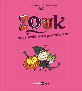 Couverture du livre « Zouk Tome 1 : une sorcière au grand coeur » de Serge Bloch et Nicolas Hubesch aux éditions Bayard Jeunesse