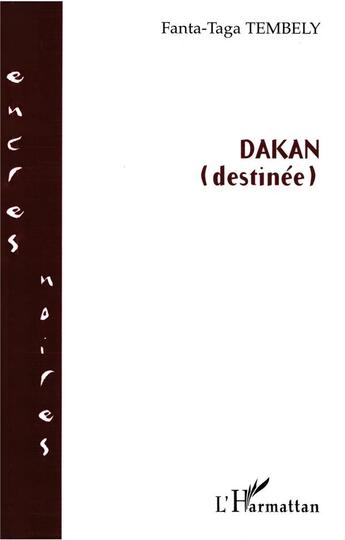 Couverture du livre « Dakan (destinee) » de Fanta-Taga Tembely aux éditions L'harmattan