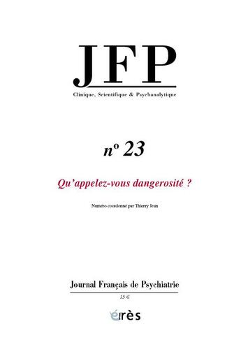 Couverture du livre « Jfp 23 - qu'appelez vous dangerosite ? » de  aux éditions Eres