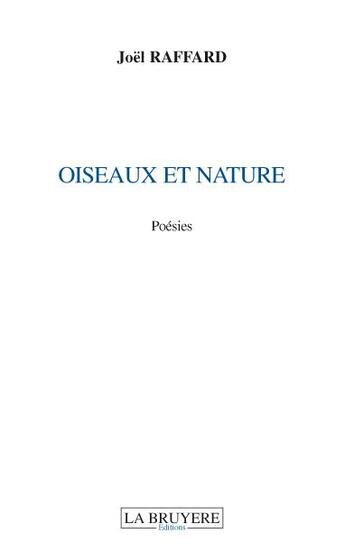 Couverture du livre « Oiseaux et nature » de Joel Raffard aux éditions La Bruyere