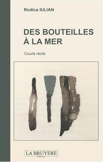 Couverture du livre « Des bouteilles à la mer » de Rodica Iulian aux éditions La Bruyere