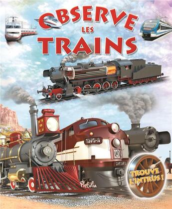 Couverture du livre « OBSERVE ET TROUVE ; les trains » de  aux éditions Piccolia