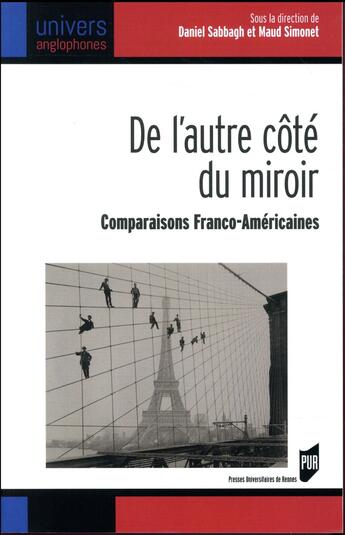 Couverture du livre « De l'autre côté du miroir ; comparaisons franco-américaines » de  aux éditions Pu De Rennes