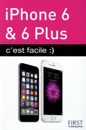 Couverture du livre « Iphone 6 & 6 plus c'est facile :) » de Yasmina Lecomte aux éditions First Interactive