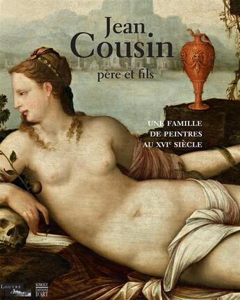 Couverture du livre « Jean Cousin, père et fils ; une famille de peintres au XVIè siècle » de  aux éditions Somogy