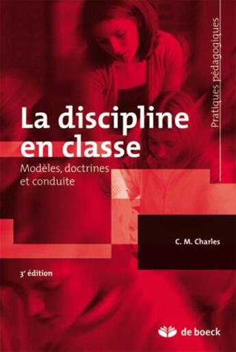 Couverture du livre « La discipline en classe ; modèles, doctrines et conduite » de Charles aux éditions De Boeck Superieur