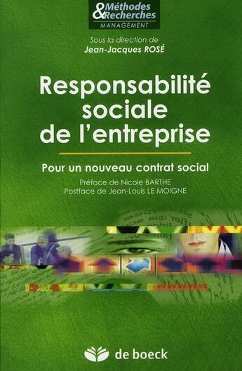 Couverture du livre « Responsabilité sociale de l'entreprise ; pour un nouveau contrat social » de Jean-Jacques Rose aux éditions De Boeck Superieur