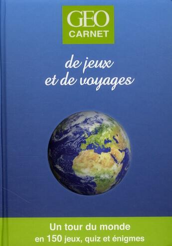 Couverture du livre « Géo carnet de jeux et de voyages » de  aux éditions Geo