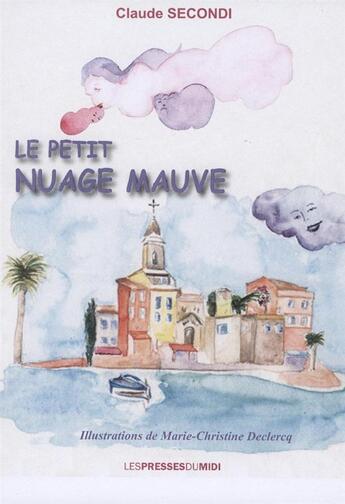 Couverture du livre « Le petit nuage mauve » de Claude Secondi aux éditions Presses Du Midi