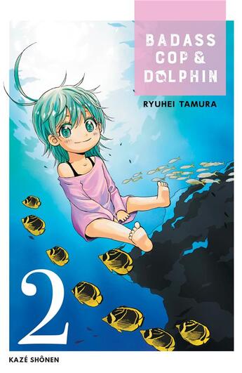 Couverture du livre « Badass cop & dolphin Tome 2 » de Ryuhei Tamura aux éditions Crunchyroll