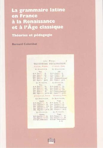 Couverture du livre « La grammaire latine en france a la renaissance et a l'age classique » de Colombat aux éditions Uga Éditions