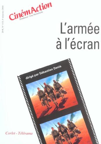 Couverture du livre « CINEMACTION T.113 ; l'armée à l'écran » de Cinemaction aux éditions Charles Corlet