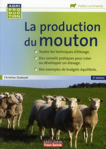 Couverture du livre « La production du mouton (3e édition) » de Christian Dudouet aux éditions France Agricole