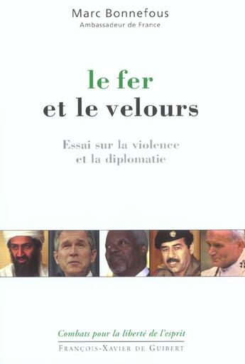 Couverture du livre « Le Fer et le Velours : Essai sur la violence et la diplomatie » de Marc Bonnefous aux éditions Francois-xavier De Guibert