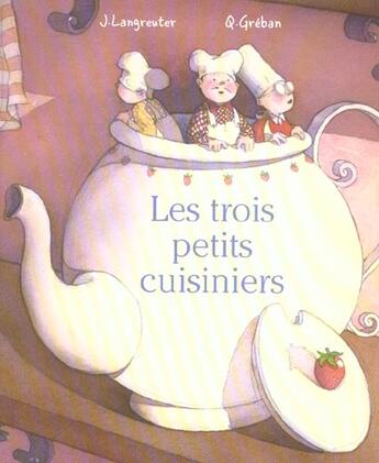 Couverture du livre « Trois petits cuisiniers » de Langreuter/Greban aux éditions Mijade
