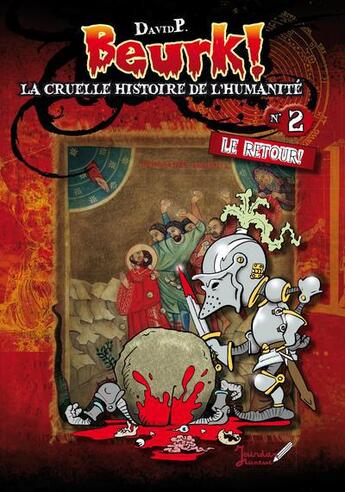 Couverture du livre « Beurk ! t.2 ; la cruelle histoire de l'humanité » de Davidp aux éditions Beurk