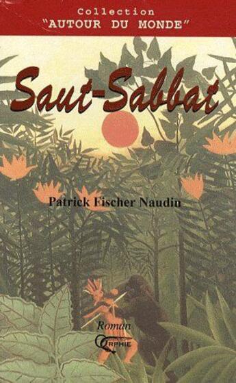 Couverture du livre « Saut-sabbat » de Fischer-Naudin P. aux éditions Orphie