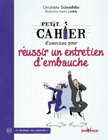 Couverture du livre « Petit cahier d'exercices : pour réussir un entretien d'embauche » de Christophe Schnoebelen et Sophie Lambda aux éditions Jouvence