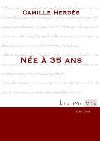 Couverture du livre « Née à 35 ans » de Camille Herdes aux éditions Books On Demand